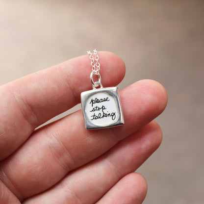 Please Stop Talking - Don't Care - Reversible Sterling Silver Introvert Pendant Necklace