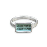 "We were together I forget the rest" Romantic Walt Whitman Quote Ring in Sterling Silver