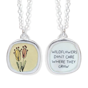 Sterling Silver "wildflowers don't care where they grow" Pendant on Adjustable Chain